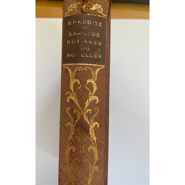 BRUGT Rimelig stand - Bauditz, Sophus Samlede Romaner og noveller - Bind II - Udgivet �r: 1911 - 1918 UDGAVE Forlag: Gyldendalske Boghandel - Nordisk Forlag 