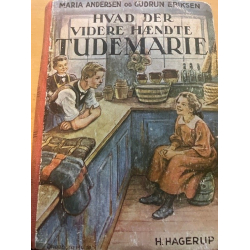 BRUGT D�RLIG SLIDT STAND - Hvad der videre h�ndte Tudemarie - Forfattet af Maria Andersen (1939) - 2. oplag 1943