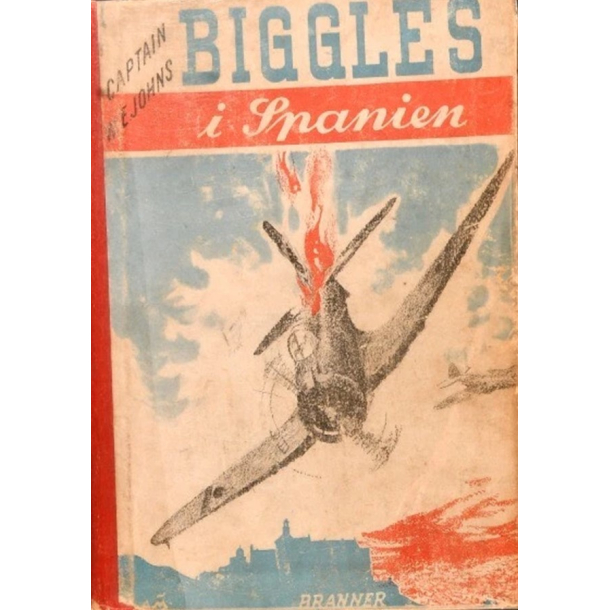 BRUGT RIMELIG STAND Biggles i Spanien - Captain W.E Johns - Forlag: Branner - Udgivet �r: 1947 - originaltitel: Biggles in Spain, 1939