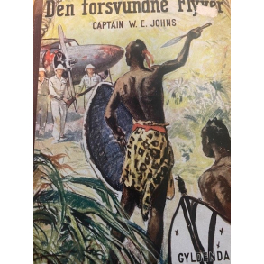 BRUGT RIMELIG STAND - Den forsvundne flyver - Af Captain W. E. Johns - Gyldendals forlag 1947