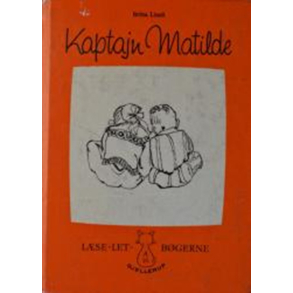 BRUGT RIMELIG STAND - Kaptajn Matilde / Erik Af Britta Linell / Edel Albeck - Forlaget Gjellerup 1963 Hardback - �L�s let b�gerne� fra Gjellerup�. To b�ger i en