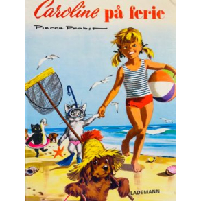 BRUGT RIMELIG STAND Caroline p� ferie Af Pierre Probst (1965) � Dansk udgave (1969)
