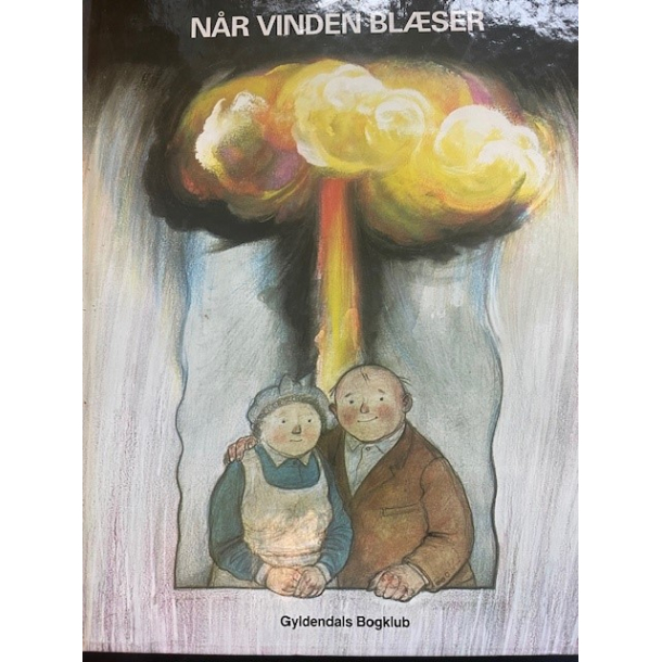 N�r vinden bl�ser - Raymond Briggs -Hardcover - Originaltitel: When the wind blows - p� dansk ved Ole Knudsen