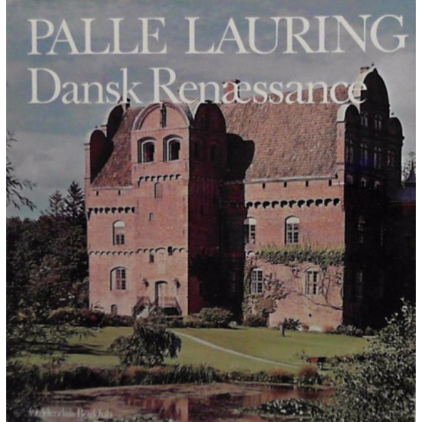 BRUGT RIMELIG STAND - Dansk ren�ssance - (1536-1588) - af Palle Lauring - Forlaget Gyldendals Bogklub - 2. oplag 1978 Hardback