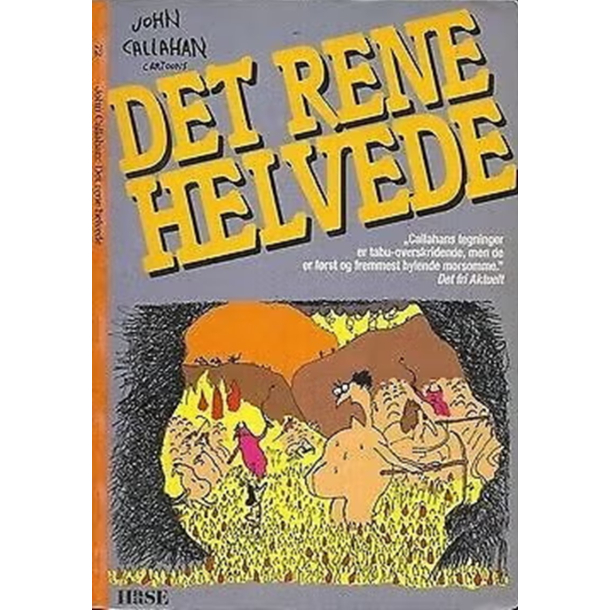 BRUGT RIMELIG STAND Kasseret Biblioteksbog - Det rene helvede - John Callahan 1. udgave, 1. oplag