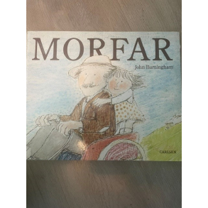 BRUGT RIMELIG STAND SOM NY �Morfar� af John Burningham. Carlsen 1987- 1. udgave - originaltitel Granpa