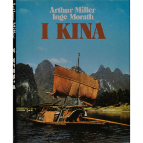 BRUGT RIMELIG STAND I Kina - ARTHUR MILLER og Inge Morath Forlag: Samleren 1979 Hardcover