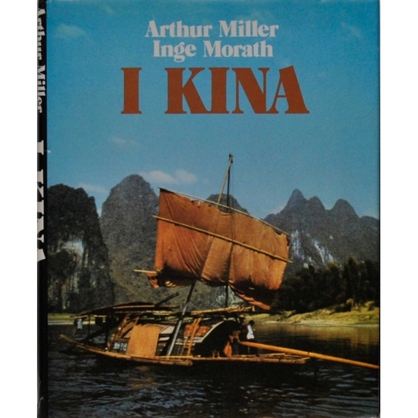 BRUGT RIMELIG STAND I Kina - ARTHUR MILLER og Inge Morath Forlag: Samleren 1979 Hardcover