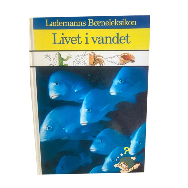 BRUGT RIMELIG STAND - Lademanns B�rneleksikon: Livet i vandet Forlag: Wangels Forlag - Udgivet �r: 1992 - Antal bind: 1 - Hardback
