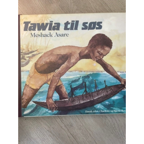 BRUGT RIMELIG STAND Kasseret Biblioteksbog - Tawia til s�s  - Af Meshack Asare - Forlag: hjulet 1984 originaltitel: Tawia Goes to Sea 1970