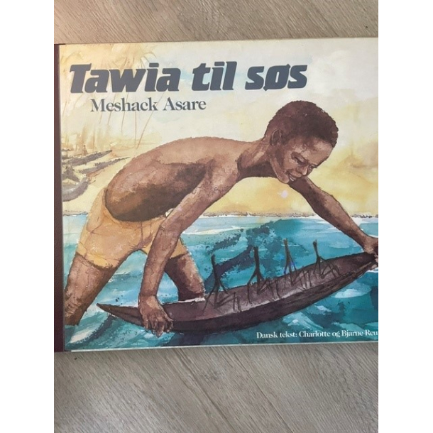 BRUGT RIMELIG STAND Kasseret Biblioteksbog - Tawia til s�s  - Af Meshack Asare - Forlag: hjulet 1984 originaltitel: Tawia Goes to Sea 1970