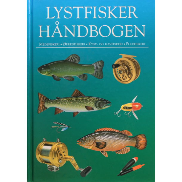 BRUGT RIMELIG STAND SOM NY Lystfisker h�ndbogen - Medefiskeri - �rredfiskeri - Kyst- og havfiskeri - fluefiskeri af Gareth Purnell, Alan Yates og Chris Dawn, Hardback,, Politikens forlag. �r 2004