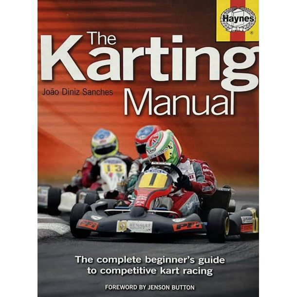 BRUGT SOM NY - HAYNES The Karting Manual: The Complete Beginner�s Guide to Competitive Kart Racing by Jo�o Sanches