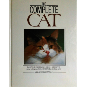 BRUGT RIMELIG STAND The Complete Cat by Anna Sproule Michael Sproule Michael Findlay Publisher&lrm; Prion Books Ltd Hardcover 1988 ENGELSK