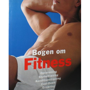 BRUGT RIMELIG STAND SOM NY Bogen om fitness. Opvarmning, styrketr�ning, konditionstr�ning, cool-down, ern�ring, anatomi - af Oliver Barteck Forlag: K�nemann - 2000 hardcover