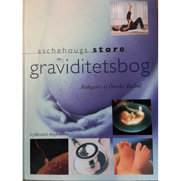 BRUGT RIMELIG STAND - Aschehougs store graviditetsbog - Gyldendals forlag 2001 1. Udgave 1. Oplag