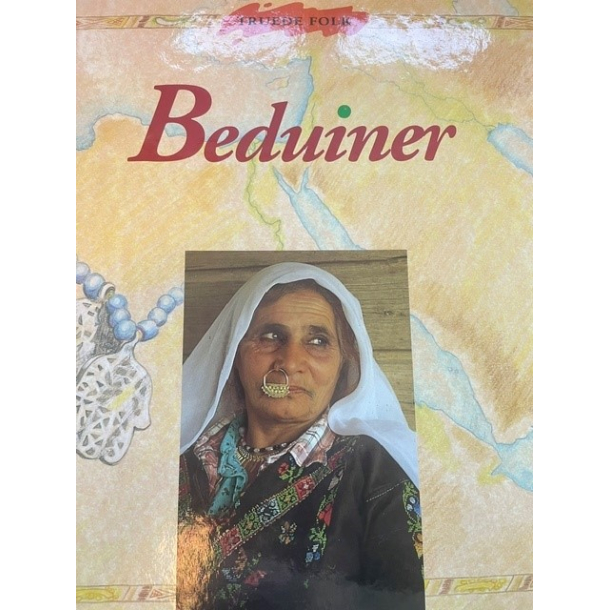 Beduiner - Flemming Madsen Poulsen, John King Del af Truede folk Munksgaard 1. udgave 1. oplag 1994