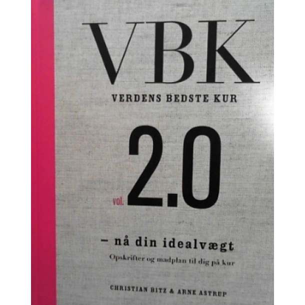 BRUGT RIMELIG STAND SOM NY Verdens bedste kur vol. 2.0 - af Arne Astrup &amp; Christian Bitz Forlag: Politiken 2012 hardcover