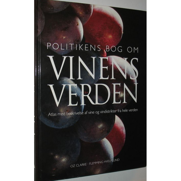 BRUGT RIMELIG STAND SOM NY Politikens bog om vinens verden - atlas med beskrivelse af vine og vindistrikter fra hele verden - 1. udgave 4. oplag 2002