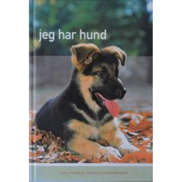 BRUGT RIMELIG STAND Jeg har hund , af Ulla S�rensen Hardcover 1. Udgave 2. Oplag 2002 Politikens H�ndb�ger Forlag: Politiken