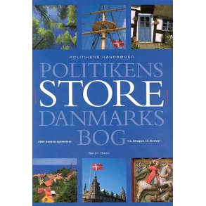 BRUGT RIMELIG STAND - Politikens store Danmarksbog - af S�ren Olsen - Forlaget Politiken- 2003 Hardback