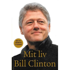 BRUGT RIMELIG STAND SOM NY Mit liv af Bill Clinton - 3. udgave 4. oplag Indbundet 