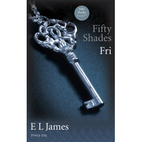 BRUGT RIMELIG STAND Fifty Shades - Fri af E. L. James - Originaltitel Fifty shades freed