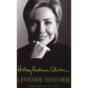 BRUGT RIMELIG STAND SOM NY Levende historie af Hillary Rodham Clinton - Hardcover - Originaltitel: Living history