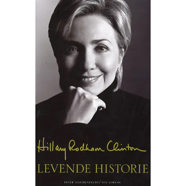 BRUGT RIMELIG STAND SOM NY Levende historie af Hillary Rodham Clinton - Hardcover - Originaltitel: Living history