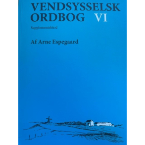BRUGT RIMELIG STAND SOM NY Vendsysselsk ordbog VI. Supplementsbind Arne Espegaard