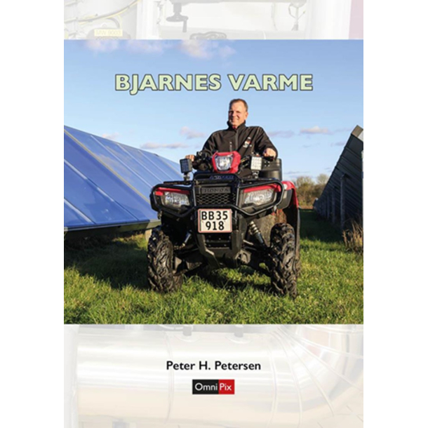 Bjarnes varme - Af Peter H. Petersen Dansk Hardback 