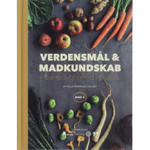 Verdensm�l og madkundskab - bind 2 : B�redygtighed i praksis af Helle Br�nnum Carlsen - Hardcover 