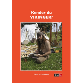 Kender du vikinger? - Af Peter H. Petersen Dansk Hardback 