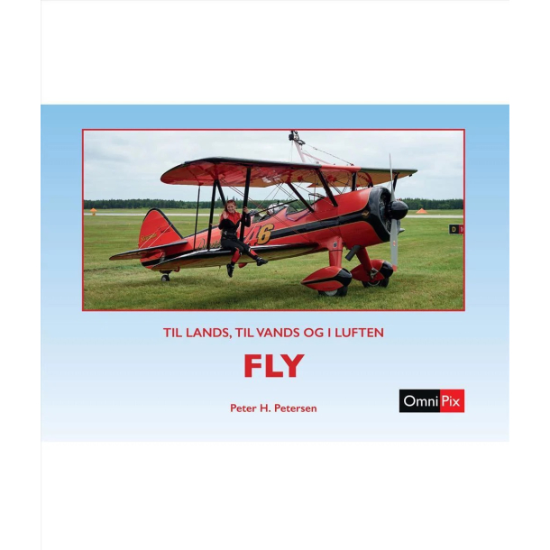 Fly Til lands, til vands og i luften - Af Peter H. Petersen Dansk Hardback 