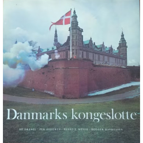 BRUGT RIMELIG STAND SOM NY Danmarks kongeslotte af Bo Dr�bel m.fl. Hardcover 